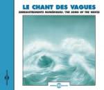 CD LE CHANTS DES VAGUES (FA621)