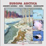 CD Europa Arctica - Concerts naturels : Taïga, Toundra (FA667)
