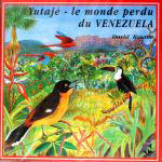CD Yutajé-The Lost World of Venezuela