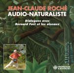 AUDIO-NATURALISTE - Dialogues avec Bernard Fort et les Oiseaux