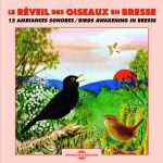 CD Le réveil des oiseaux en Bresse