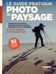 Le guide pratique de la photo de paysage