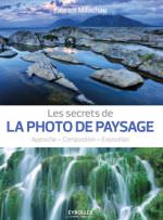 The secrets of LA PHOTO DE PAYSAGE - Fabrice Milochau