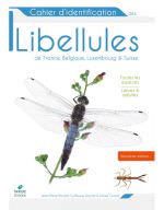 CAHIER D'IDENTIFICATION DES LIBELLULES de France, Belgique, Luxembourg et Suisse - 2ème édition