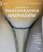 Guide de la Photographie Animalière - De Evelyne & Denis Boyard