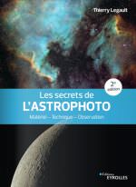 The secrets of ASTROPHOTO 2ème édition - Thierry Legault