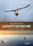  Les secrets de LA PHOTO DE NATURE - Erwan Balança