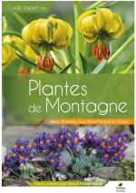 PLANTES DE MONTAGNE - Alpes, Pyrénées, Massif central, Jura et Vosges