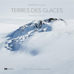 Mémoires des Glaces II : TERRES DES GLACES -  de Eric Le Go & Dominique Larrey